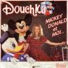 Douchka Mickey Donald et moi...