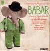 disque animation divers babar chansons et musiques de babar d apres la bande originale du film tv