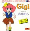 disque dessin anime gigi generique de la serie televisee gigi interprete par marilyn