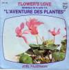 disque live aventure des plantes flower s love generique de la serie t v l aventure des plantes